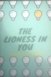 The Lioness In You