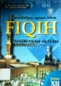 Pendidikan Agama Islam Fiqih MA kurikulum 2006 sesuai KTSP Kelas XII