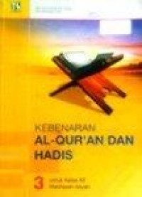 Image of Kebenaran Al-Qur'an dan Hadis 3 untuk Madrasah Aliyah kelas XII kurikulum 2004