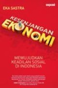 Kesenjangan Ekonomi : Mewujudkan Keadilan Sosial di Indonesia