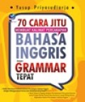 70 Cara Jitu Membuat Kalimat Percakapan Bahasa Inggris dengan GRAMMAR TEPAT