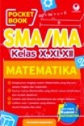 Pocket Book : SMA/MA Kelas X,XI,XII MATEMATIKA