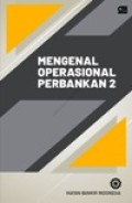 MENGENAL OPERASIONAL PERBANKAN 2
