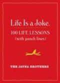 Life Is a Joke: 100 LIFE LESSONS (with punch lines)
