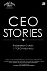 Image of CEO Stories : Perjalanan Sukses 17 CEO Indonesia