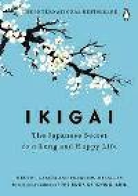Image of IKIGAI The Japanesse Secret to a Long and Happy Life