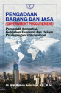 Image of Pengadaan Barang dan Jasa : Perspektif Kompetisi, Kebijakan Ekonomi dan Perdagangan Internasional