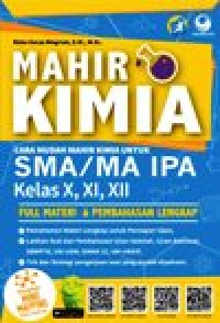 Image of MAHIR KIMIA cara mudah mahir kimia untuk SMA/MA IPA Kelas X, XI, XII