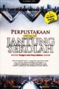 Perpustakaan Sebagai Jantung Sekolah