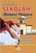 Sekolah (Bukan) Penjara