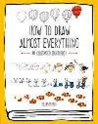 Image of How To Draw Almost Everything