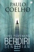 Sang Pemenang Berdiri Sendirian