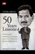 Tanri Abeng 50 Years Lessons, pembelajaran menjemput tantangan dari sang profesional dan guru manajemen