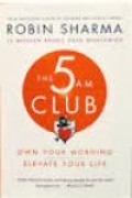 The 5am Club Own Your Morning Elevate Your Iife