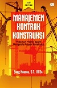 Image of manajemen kontrak konstruksi, pedoman praktis dalam mengelola proyek Konstruksi