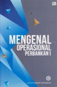 Image of MENGENAL OPERASIONAL PERBANKAN 1