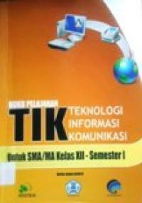 Image of Buku Pelajaran TIK untuk SMA/MA kelas XII- Semester I - BSE