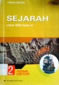 Image of Sejarah untuk SMA kelas XI PROGRAM ILMU ALAM Jilid 2
