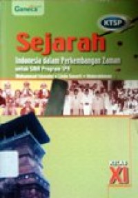 Image of Sejarah Indonesia dalam Perkembangan Zaman untuk SMA Program IPA kelas XI
