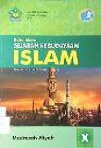 Image of Buku Siswa Sejarah Kebudayaan Islam Madrasah Aliyah X Kurikulum 2013