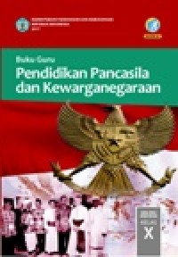 Image of Pendidikan Pancasila dan Kewarganegaraan SMA/MA/SMK/MAK kelas X semester 1 Kurikulum 2013