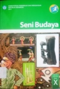 Image of Seni Budaya SMA/MA/SMK/MAK kelas X Kurikulum 2013
