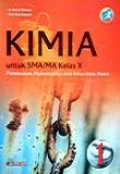Kimia 1 untuk SMA/MA kelas X Peminatan Matematika dan Ilmu-ilmu Alam Kurikulum 2013