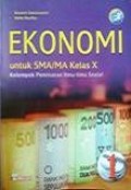 Ekonomi 1 untuk SMA/MA kelas X Peminatan Ilmu-ilmu Sosial Kurikulum 2013