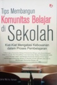 Image of Tips Membangun Komunitas Belajar di Sekolah, kiat-kiat mengatasi kebosanan dalam proses pembelajaran