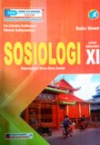 Image of Buku Siswa Sosiologi untuk SMA/MA XI Kurikulum 2013 Peminatan Ilmu-ilmu Sosial