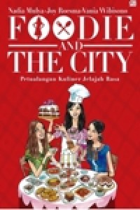 Image of Foodie and the City, Petualangan Kuliner Jelajah Rasa