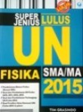 Super Jenius Lulus Ujian Nasional Fisika SMA/MA 2015