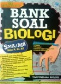 Bank Soal Biologi SMA/MA Kelas X, XI, XII