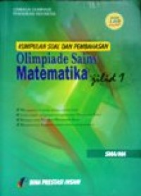 Image of Kumpulan Soal Dan Pembahasan Olimpiade Sains: Matematika Jilid 1 SMA/MA