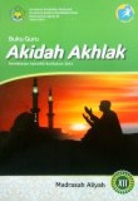 Image of Buku Guru Akidah Akhlak Madrasah Aliyah XII Pendekatan Saintifik Kurikulum 2013