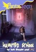 Haunted School, Kau yakin sekolahmu aman ?