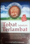Tobat sebelum Terlambat