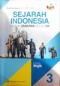 Sejarah Indonesia 3 untuk SMA/MA kelas XII kelompok wajib Kurikulum 2013 Revisi