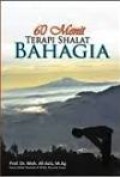 60 menit Terapi Shalat Bahagia