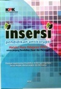 Image of Insersi, pendidikan anti Korupsi memlalui mata pelajaran PPKn untuk Jenjang Pendidikan dasar dan menengah
