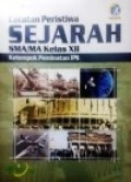 Catatan Peristiwa Sejarah SMA/MA Kelas XII Kelompok peminatan IPS Kurikulum 2013 Edisi Revisi