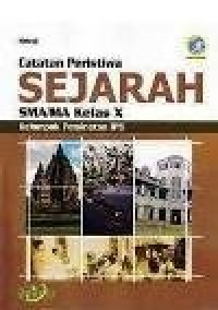Image of Catatan Peristiwa Sejarah SMA/MA Kelas X Kelompok peminatan IPS Kurikulum 2013 Edisi Revisi 2016