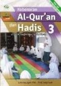 Kebenaran Al-Quran dan Hadis 3 untuk kelas XII Madrasah Aliyah (pengayaan)