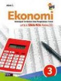 Ekonomi 3: Kelompok Peminatan Ilmu Pengetahuan Sosial Untuk SMA/MA Kelas XII Kurikulum 2013 Revisi