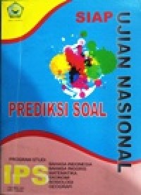 Image of Siap Ujian Nasional Prediksi Soal Program Studi B. Indonesia, B.Inggris, Matematika, Ekonomi, Sosiologi, Geografi