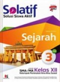 Solatif, Solusi Siswa Aktif Sejarah jilid.3 untuk SMA/MA kelas XII Kurikulum 2013 edisi revisi