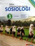 Sosiologi 3 untuk kelas XII SMA dan MA kelompok peminatan ilmu ilmu sosial kurikulum 2013 edisi revisi 2016 pengayaan