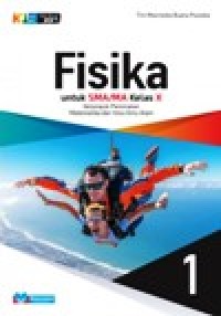 Image of Fisika 1 untuk SMA/MA Kelas X kelompok Peminatan Matematika dan ilmu ilmu Alam K13 edisi Revisi