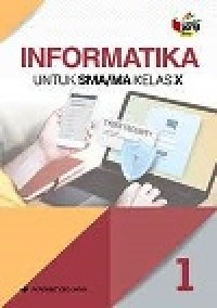 Image of Informatika 1 untuk SMA/MA kelas X kurikulum 2013 revisi