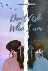 Image of Don't ask Who I Am